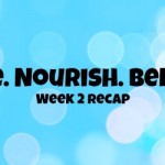 Move. Nourish. Believe:  Week 2