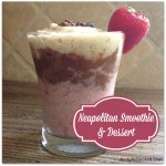 Neapolitan Smoothie and Dessert